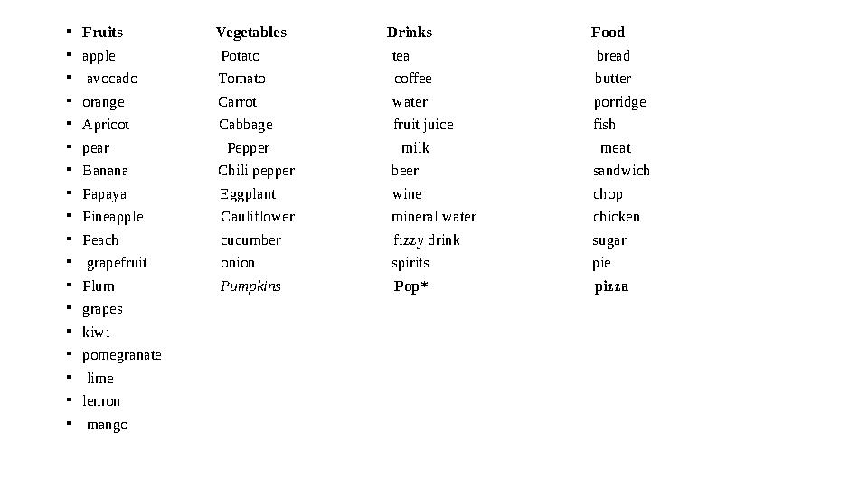 • Fruits Vegetables Drinks Food • apple