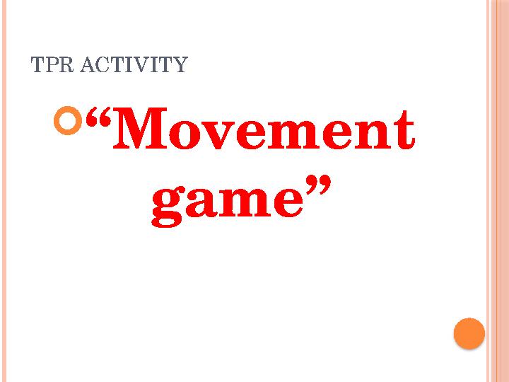 TPR ACTIVITY “Movement game”