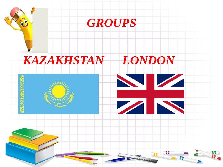 GROUPS KAZAKHSTAN LONDON