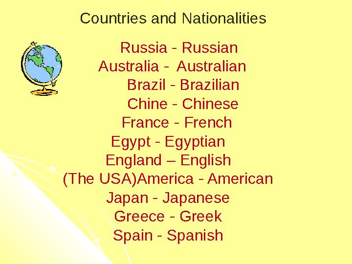 Countries and Nationalities Russia - Russian Australia - Australian Brazil - Brazilian Chine - Chines