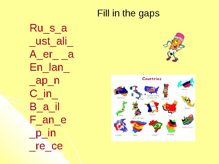 Fill in the gaps Ru_s_a _ust_ali_ A_er_ _a En_lan_ _ap_n C_in_ B_a_il F_an_e _p_in _re_ce
