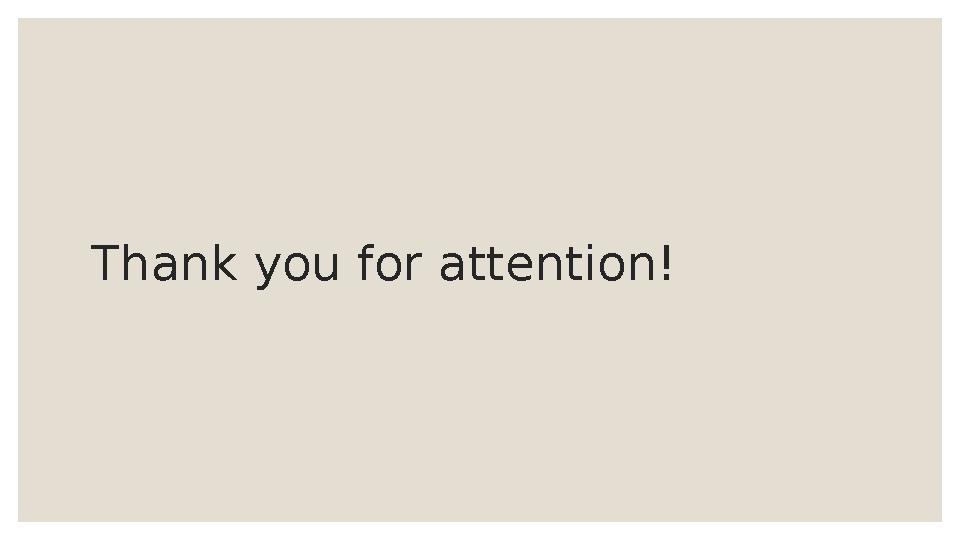 Thank you for attention!