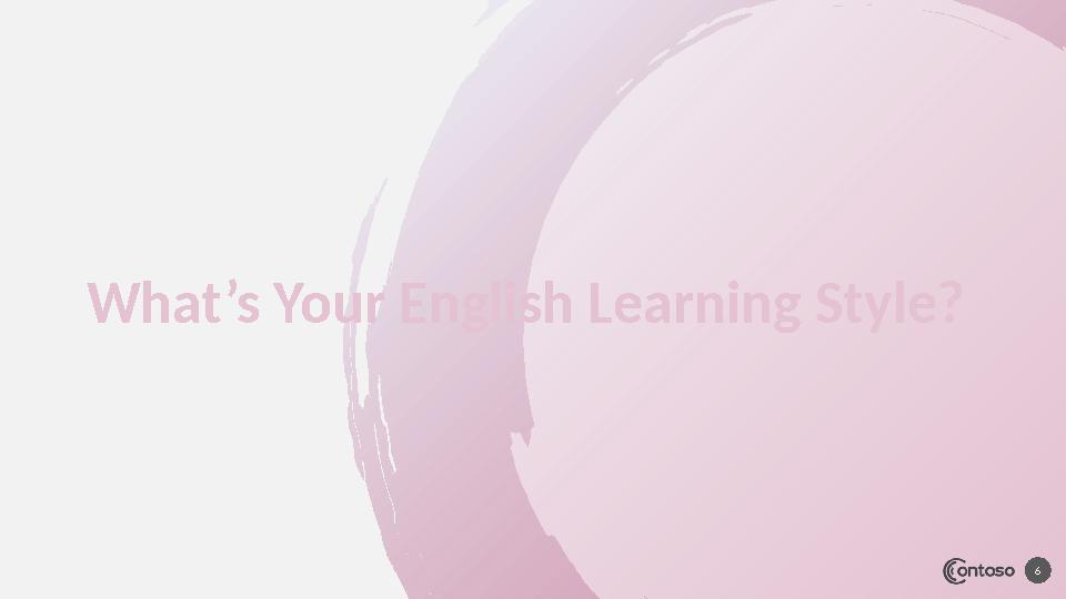 6What’s Your English Learning Style?