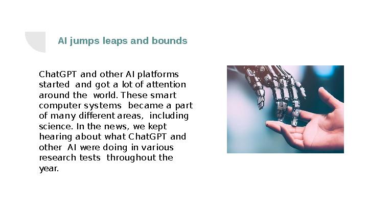 AI jumps leaps and bounds ChatGPT and other AI platforms started and got a lot of attention around th