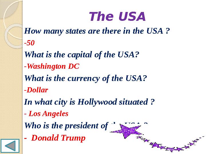 The USA How many states are there in the USA ? -50 What is the capital of the USA? -Washington DC What is the c