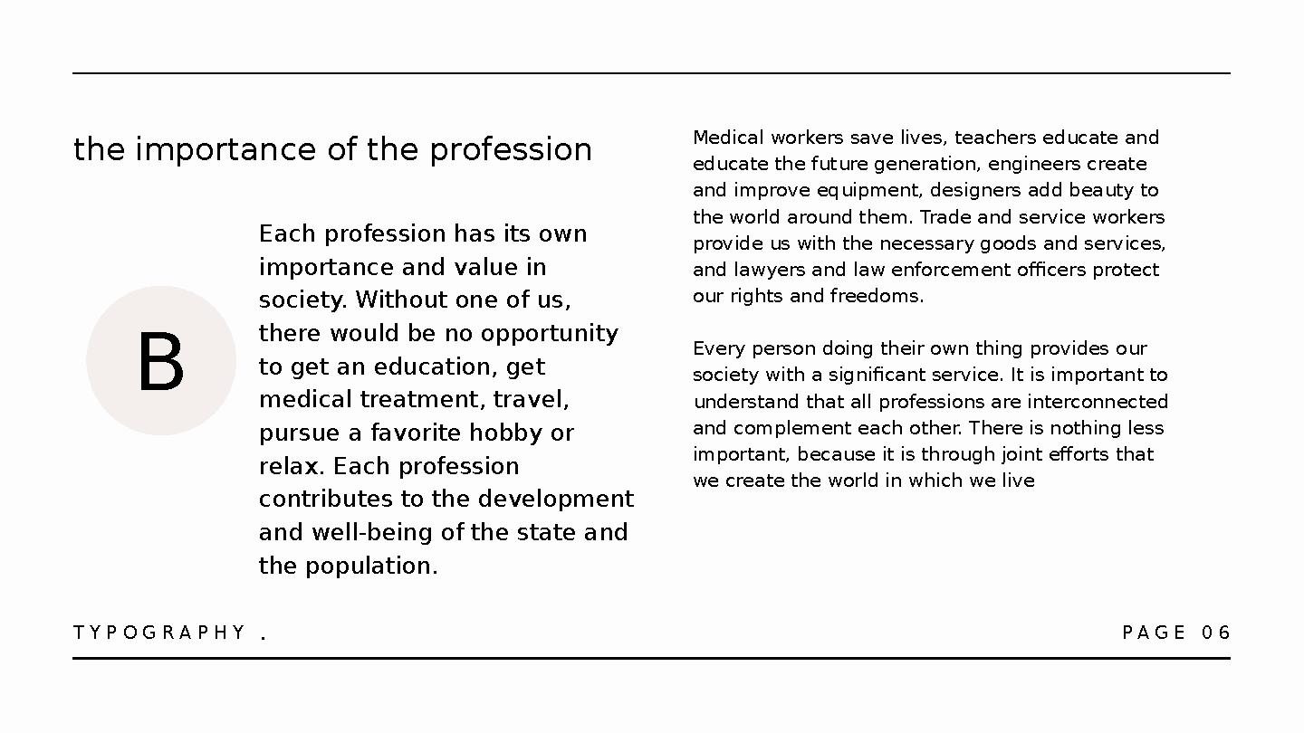 P A G E 0 6T Y P O G R A P H Ythe importance of the profession B Each profession has its own importance and value in society