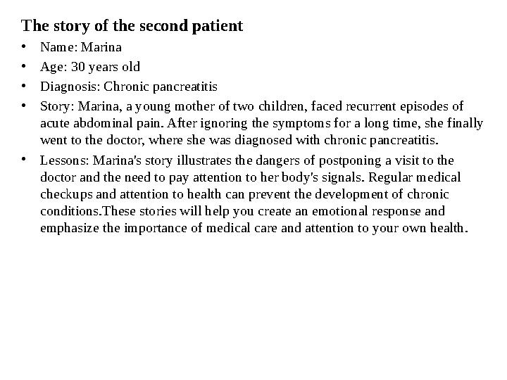 The story of the second patient • Name: Marina • Age: 30 years old • Diagnosis: Chronic pancreatitis • Story: Marina, a young