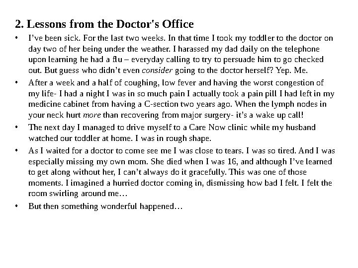 2. Lessons from the Doctor's Office • I’ve been sick. For the last two weeks. In that time I took my toddler to the doctor on d