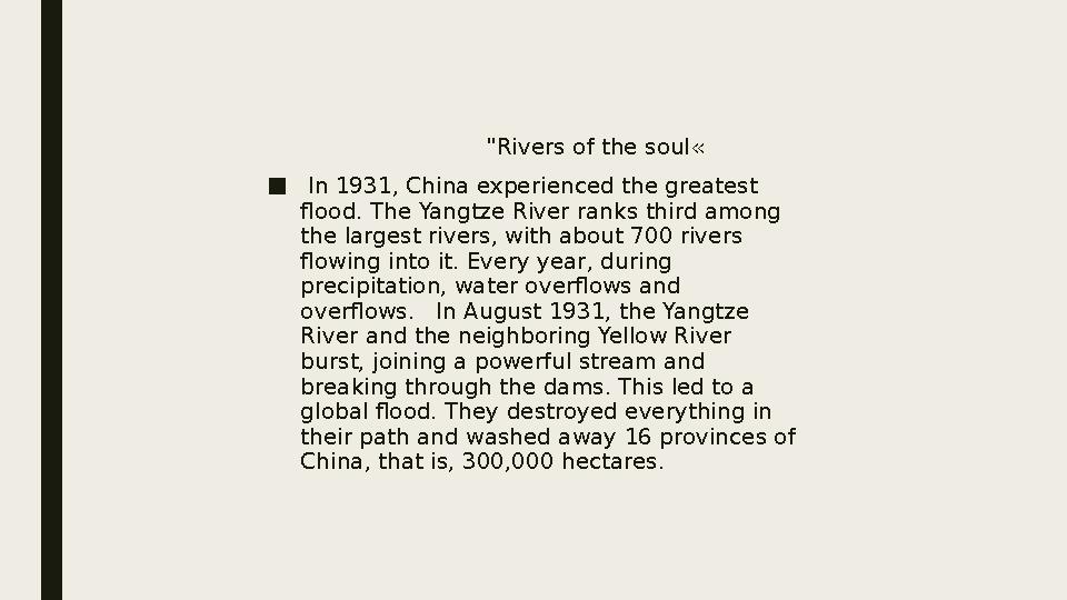 "Rivers of the soul« ■ In 1931, China experienced the greatest flood. The Yangtze River ranks