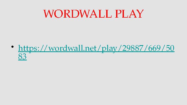 WORDWALL PLAY • https://wordwall.net/play/29887/669/50 83