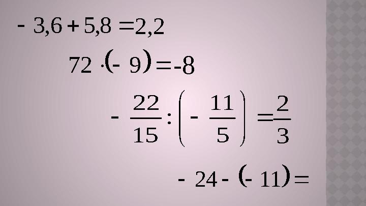          5 11 : 15 22      9 72    8 , 5 6 , 3       11 242,2 -8 3 2