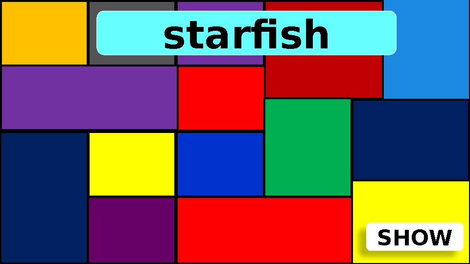 SHOW starfish