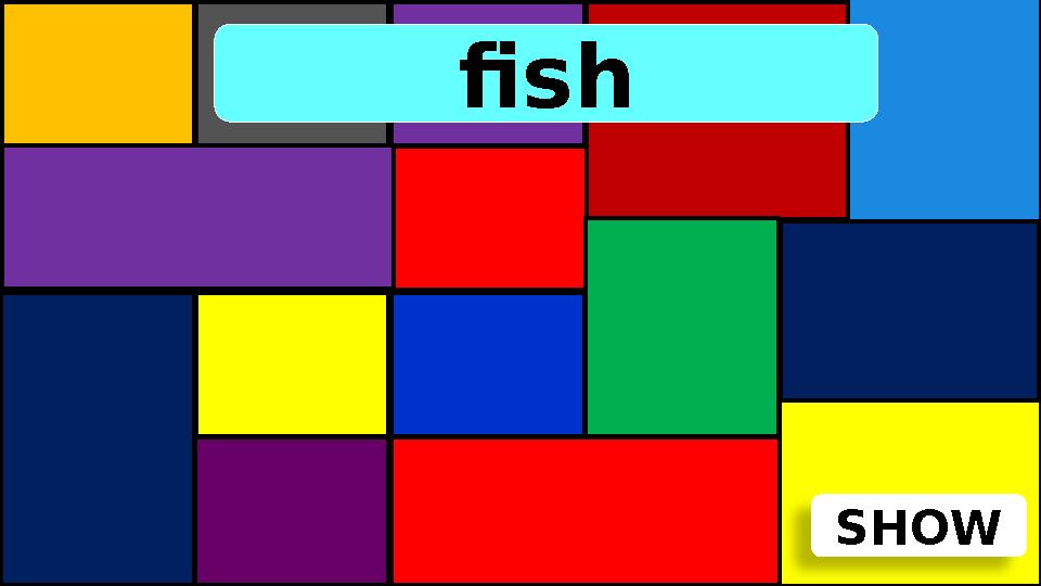 SHOW fish