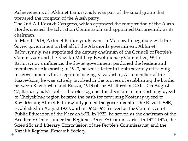 Achievements of Akhmet Baitursynuly was part of the small group that prepared the program of the Alash party; The 2nd All-Kaz