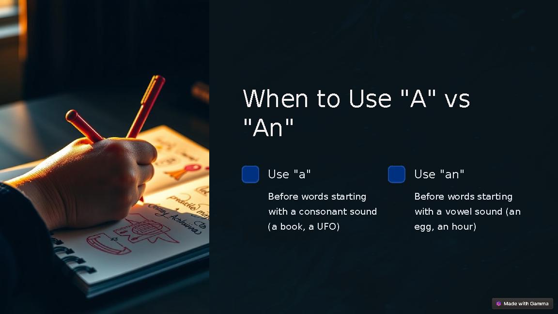 When to Use "A" vs "An" Use "a" Before words starting with a consonant sound (a book, a UFO) Use "an" Before words starting