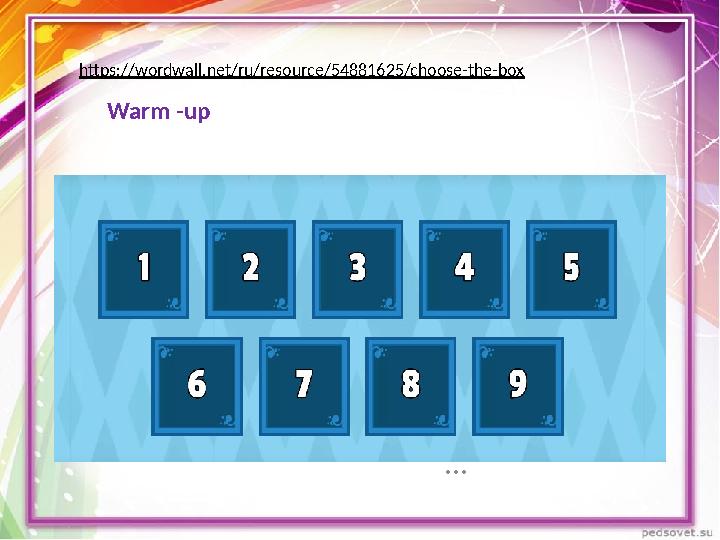 Warm -up … https://wordwall.net/ru/resource/54881625/choose-the-box