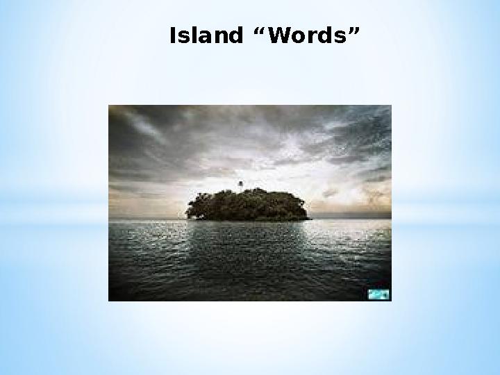 Island “Words”