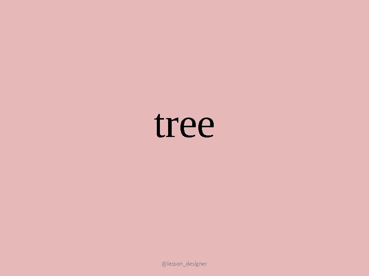 @lesson_designer tree