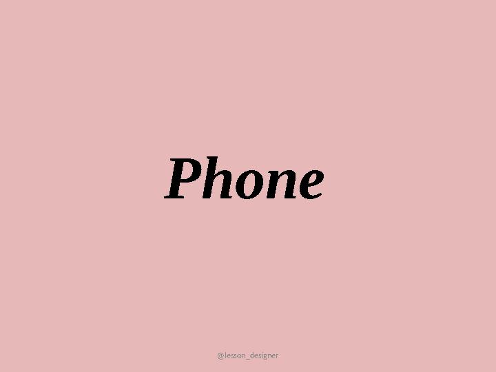 @lesson_designer Phone