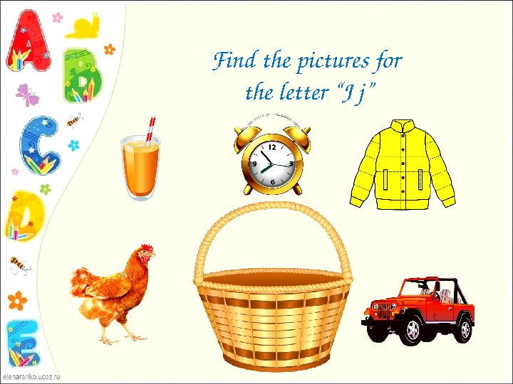 Find the pictures for the letter “J j”