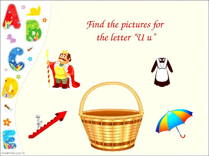 Find the pictures for the letter “U u”