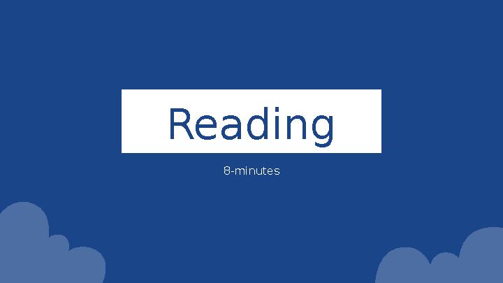 Reading 8-minutes