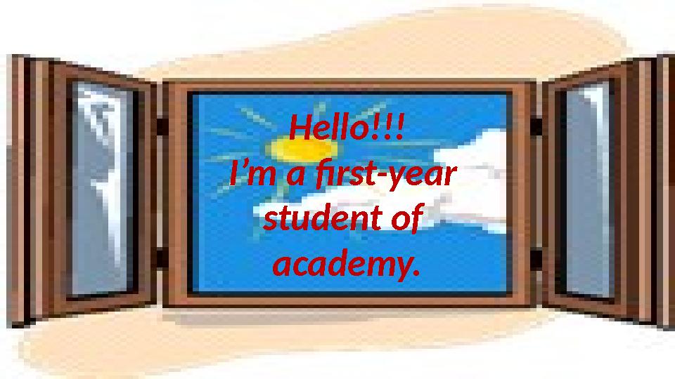 Hello!!! I’m a first-year student of academy.