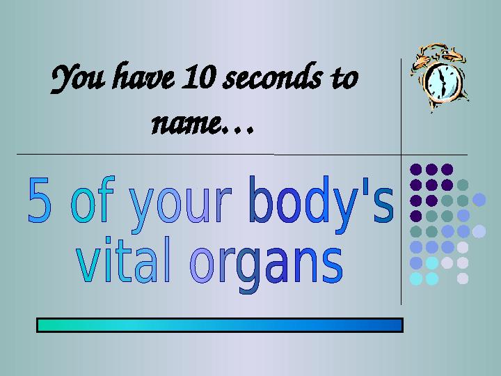 You have 10 seconds to name…