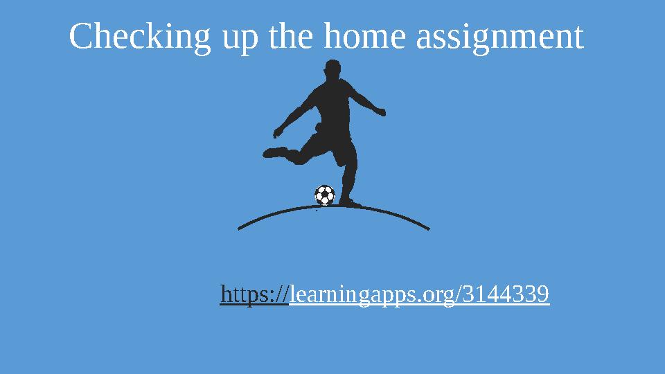 https://learningapps.org/3144339 Checking up the home assignment