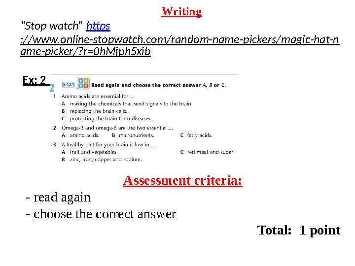 Writing “Stop watch” https ://www.online-stopwatch.com/random-name-pickers/magic-hat-n ame-picker/?r=0hMjph5xib Ex: 2 P: 92