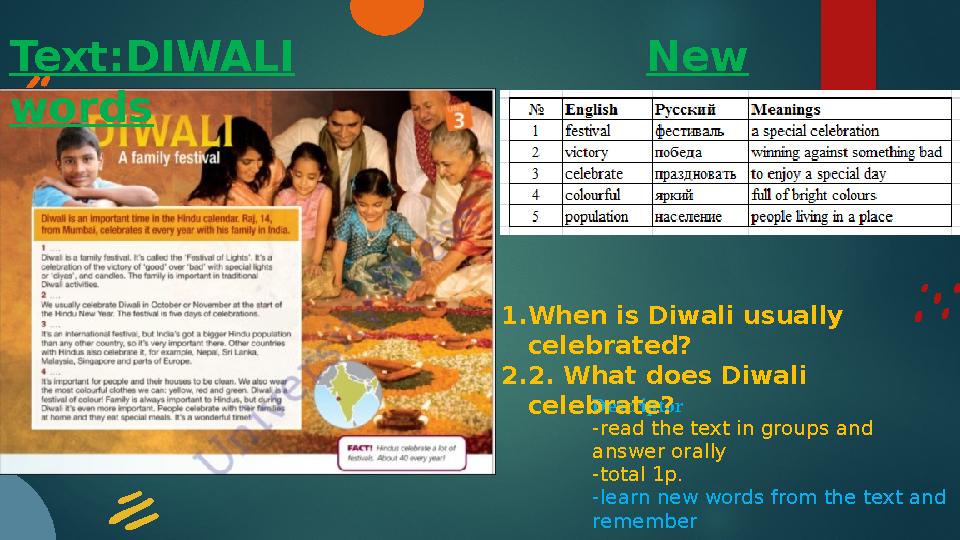 Text:DIWALI New words Descriptor -read the text in groups and answer orally -total 1p. -learn new word