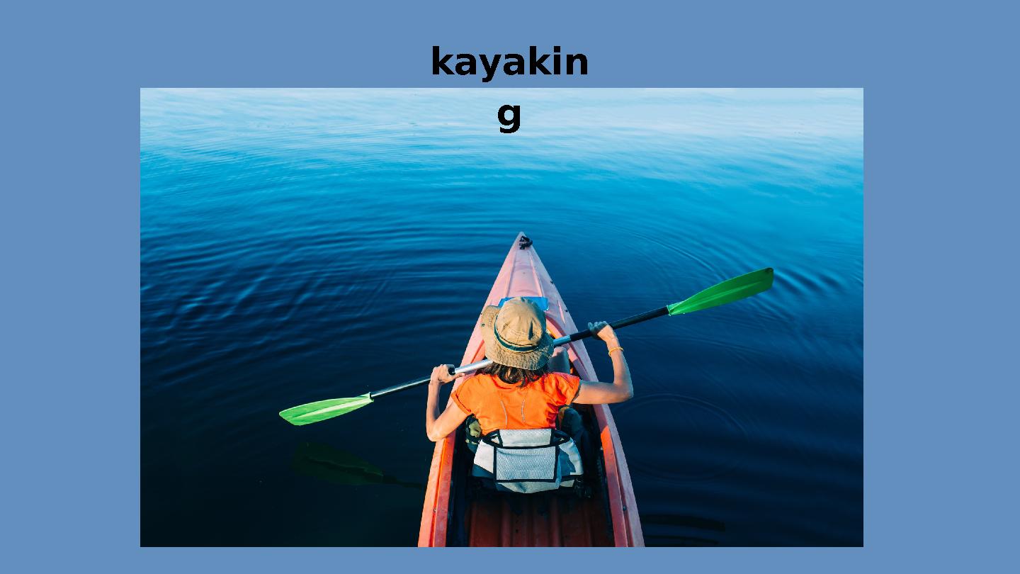kayakin g