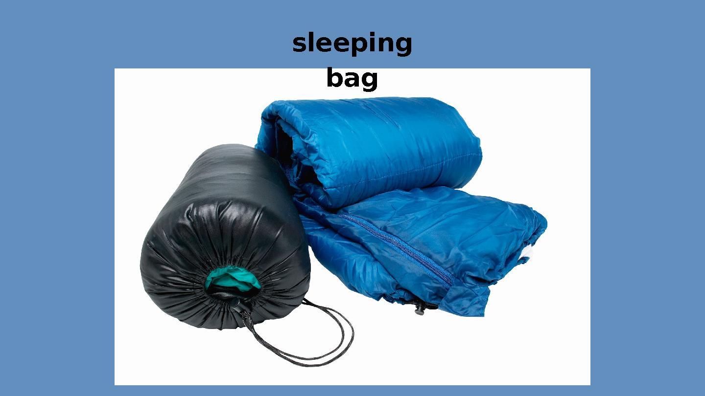 sleeping bag
