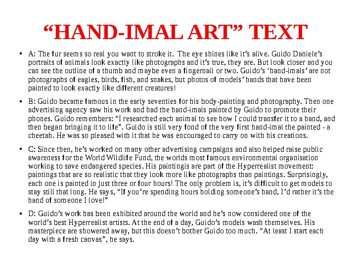 “HAND-IMAL ART” TEXT •A: The fur seems so real you want to stroke it. The eye shines like it’s alive. Guido Daniele’s portrai