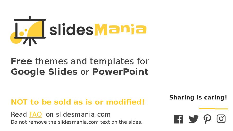 Free themes and templates for Google Slides or PowerPoint NOT to be sold as is or modified! Read FAQ on slidesmania.com Do not