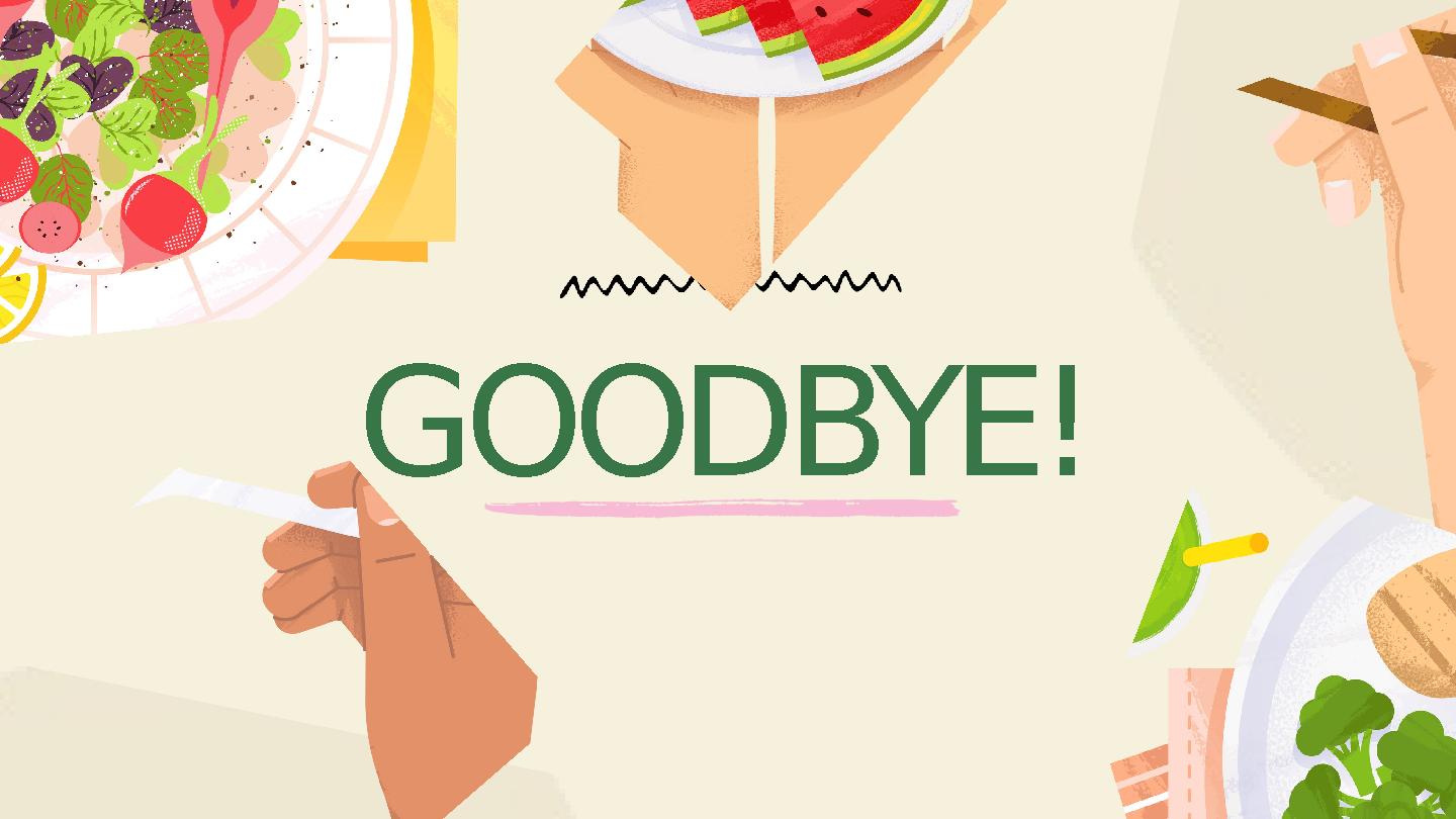GOODBYE! GOODBYE!