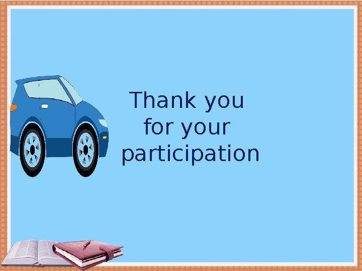 Thank you for your participation Thank you for your participation