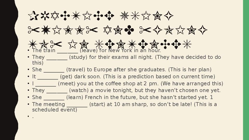 PRACTICE USING "WILL" AND "GOING TO" IN SENTENCES •The train ________ (leave) for New York in an hour. •They ________ (study) PRACTICE USING "WILL" AND "GOING TO" IN SENTENCES •The train ________ (leave) for New York in an hour. •They ________ (study)