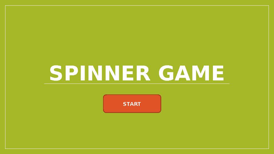 SPINNER GAME START