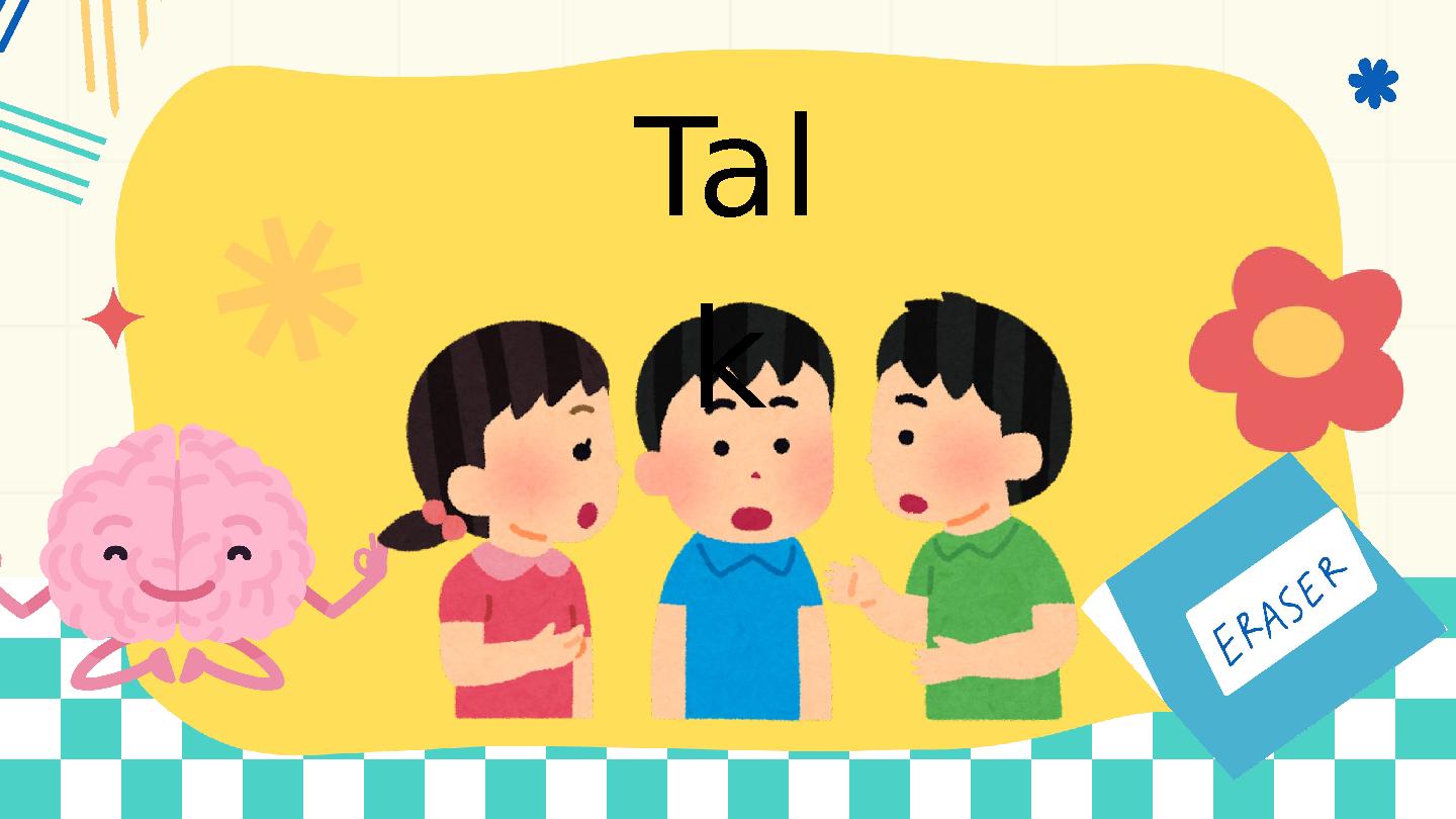 Tal k