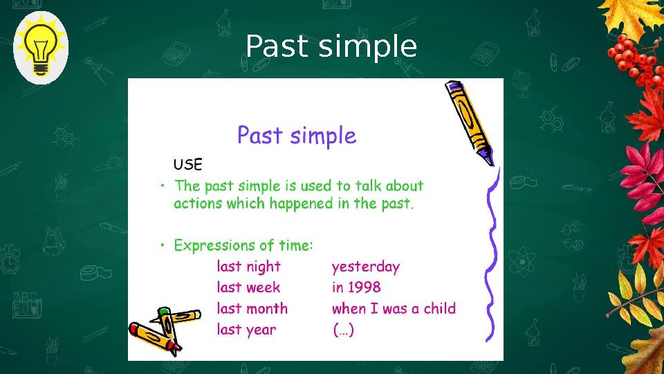 Past simple Past simple