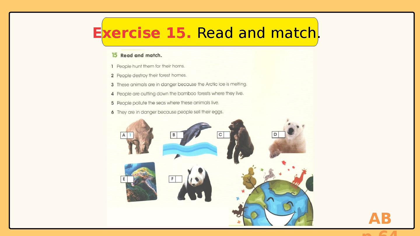Exercise 15. Read and match. AB p.64 Exercise 15. Read and match. AB p.64