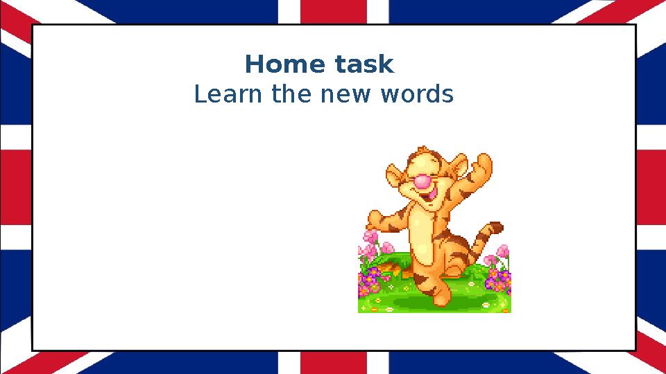 Home task Learn the new words