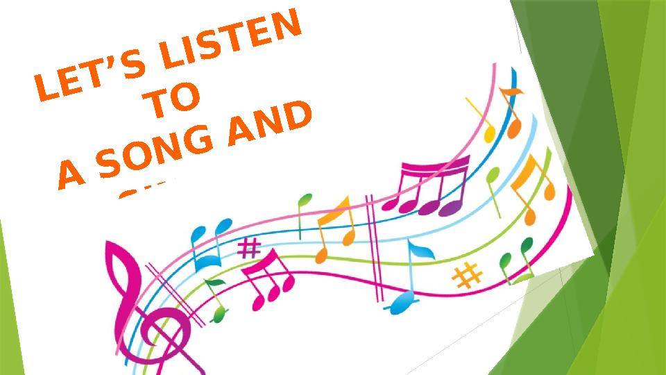 LET’S LISTEN TO A SONG AND SING IT!