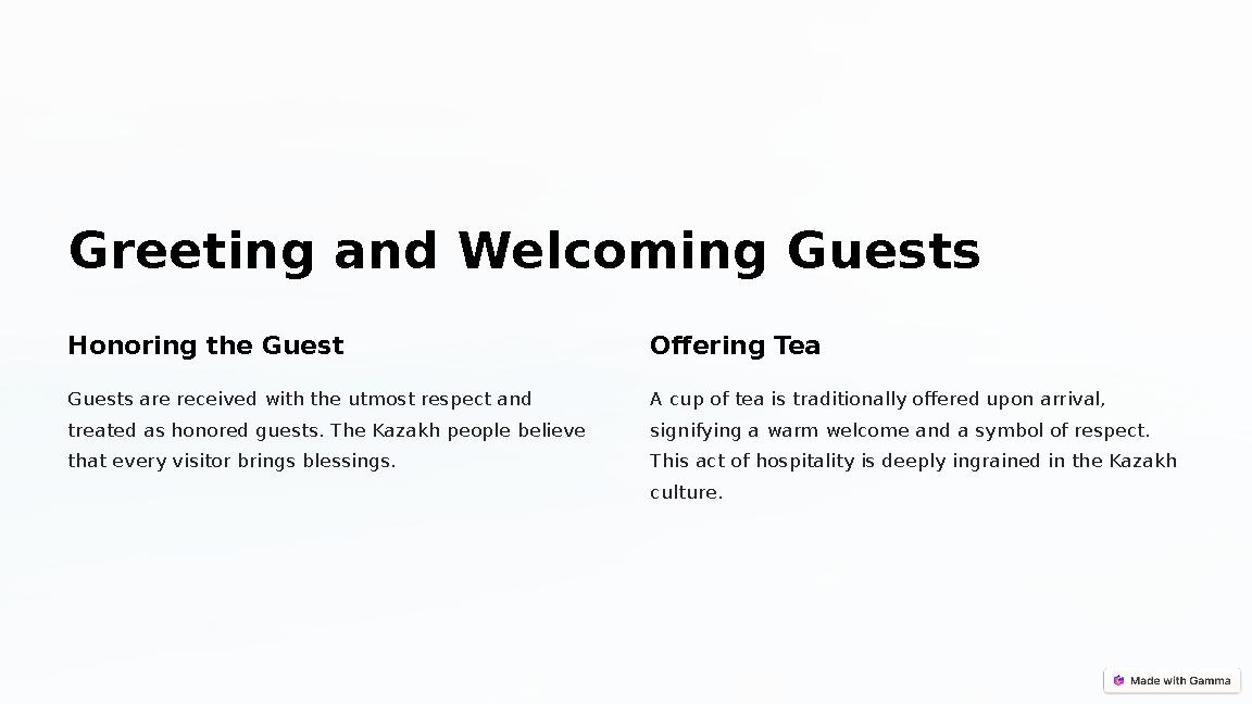 Greeting and Welcoming Guests Honoring the Guest Guests are received with the utmost respect and treated as honored guests. Th Greeting and Welcoming Guests Honoring the Guest Guests are received with the utmost respect and treated as honored guests. Th