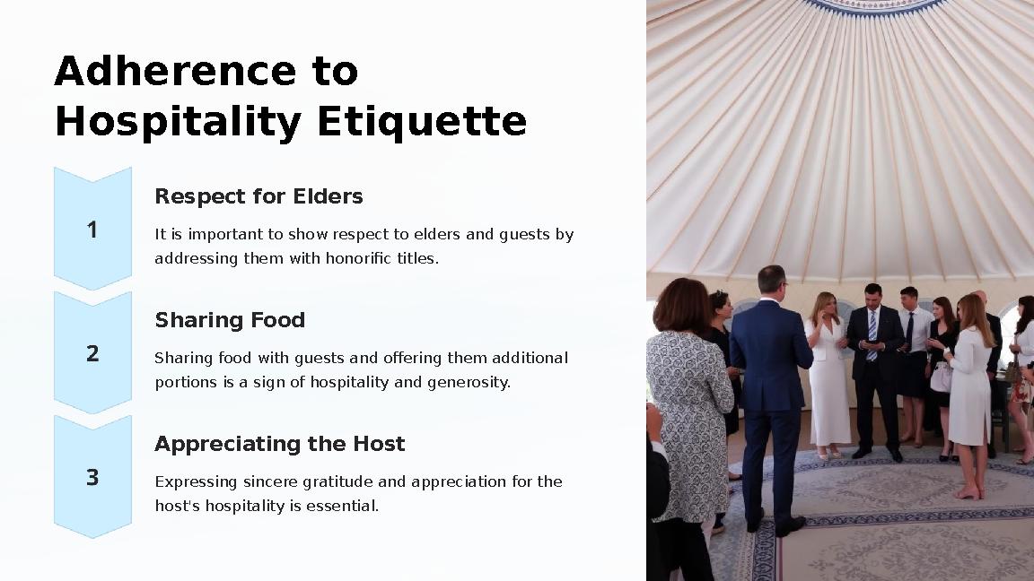 Adherence to Hospitality Etiquette Respect for Elders It is important to show respect to elders and guests by addressing them Adherence to Hospitality Etiquette Respect for Elders It is important to show respect to elders and guests by addressing them