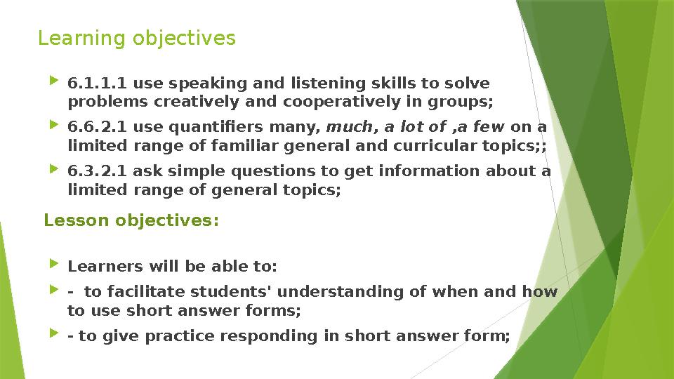 Learning objectives 6.1.1.1 use speaking and listening skills to solve problems creatively and cooperatively i