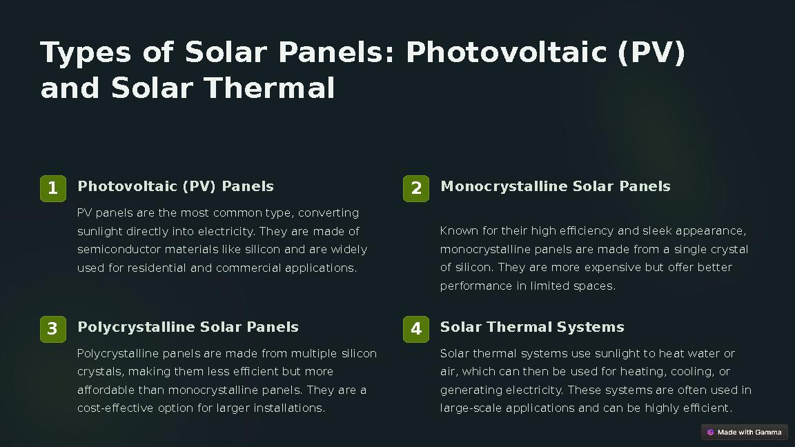 Types of Solar Panels: Photovoltaic (PV) and Solar Thermal 1Photovoltaic (PV) Panels PV panels are the most common type, conve