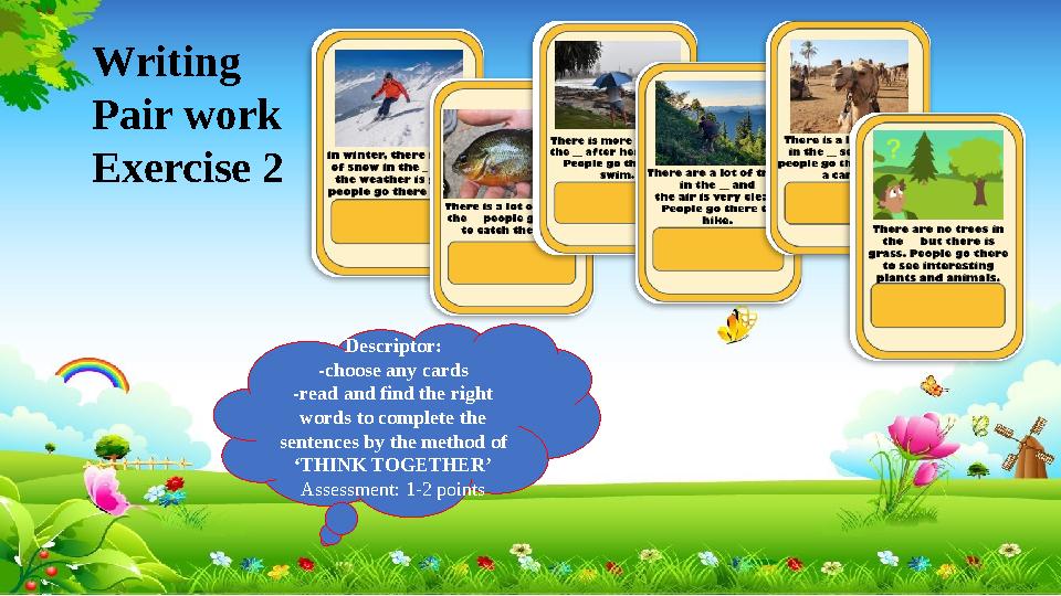 Writing Pair work Exercise 2 Descriptor: -choose any cards -read and find the right words to complete the sentences by the met Writing Pair work Exercise 2 Descriptor: -choose any cards -read and find the right words to complete the sentences by the met