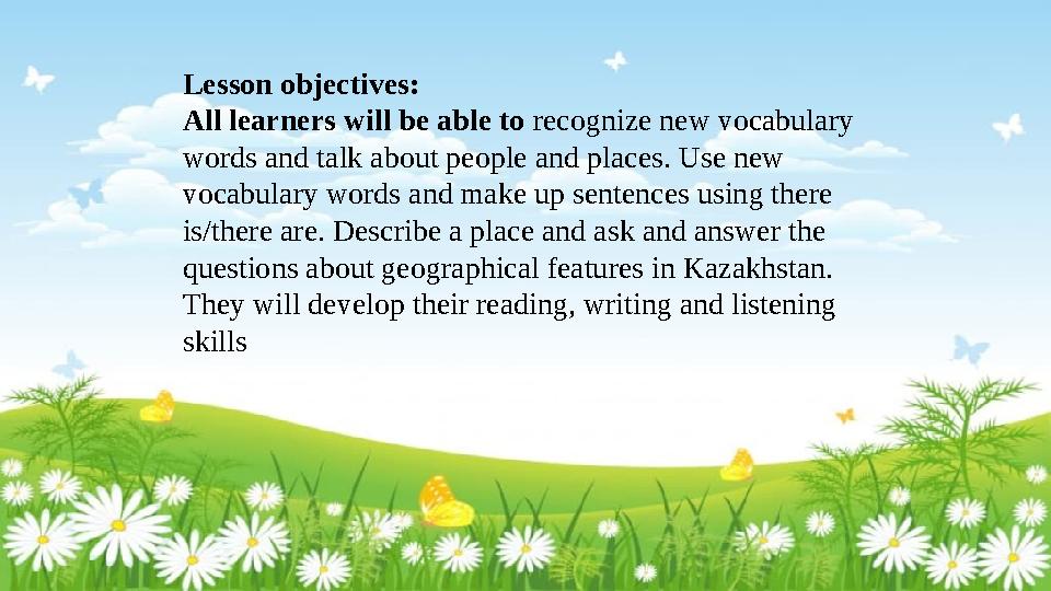 Lesson objectives: All learners will be able to recognize new vocabulary words and talk about people and places. Use new vocab Lesson objectives: All learners will be able to recognize new vocabulary words and talk about people and places. Use new vocab